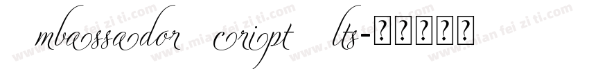 Ambassador Script Alts字体转换